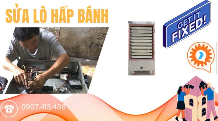 Sửa Lò Hấp Bánh Tại TPHCM Uy Tín